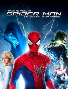 The Amazing Spider-Man : le destin d'un héros