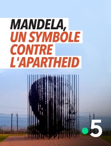 France 5 - Mandela, un symbole contre l'apartheid