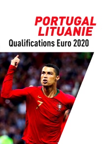 Football - Qualifications EURO 2020 : Portugal / Lituanie
