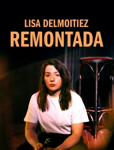Lisa Delmoitiez " Remontada "