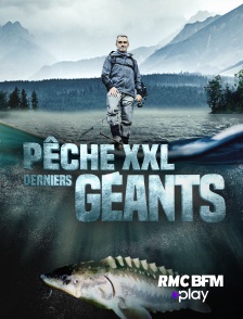 RMC BFM Play - Pêche XXL : derniers géants