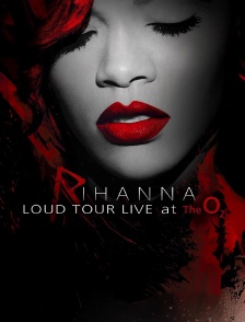Rihanna : Loud - Live at the O2
