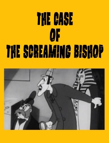 The case of the screaming bishop
