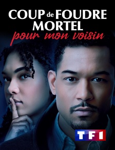 TF1 - Coup de foudre mortel pour mon voisin