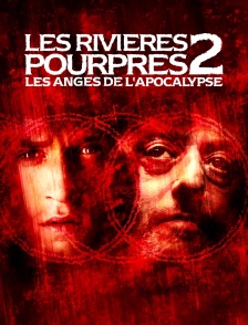 Les rivières pourpres 2 : les anges de l'Apocalypse