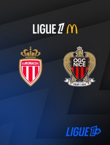 Ligue 1+ - Football - Ligue 1 McDonald's : Monaco / Nice