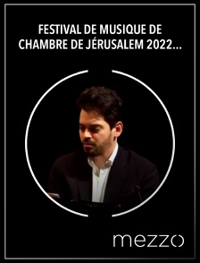 Mezzo - Festival de Musique de Mhambre de Jérusalem 2022 : Rachmaninov, Weinberg