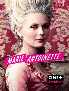 CINE+ Emotion - Marie-Antoinette