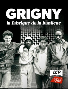 LCP Public Sénat - Grigny, la fabrique de la banlieue