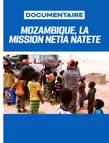Mozambique, la mission Netia Natete