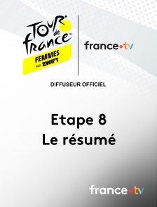 france.tv - Tour de France Femmes - Le résumé de l'étape 8