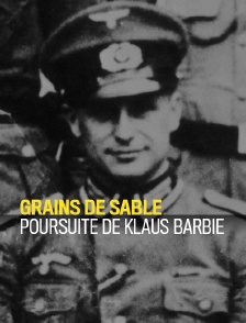 Grains de sable : la poursuite de Klaus Barbie
