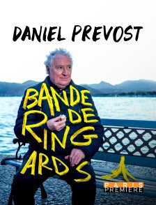Paris Première - Daniel Prévost : Bande de ringards !