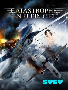 SYFY - Catastrophe en plein ciel