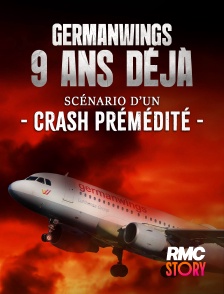 RMC Story - Germanwings, 9 ans déjà, scénario d'un crash prémédité