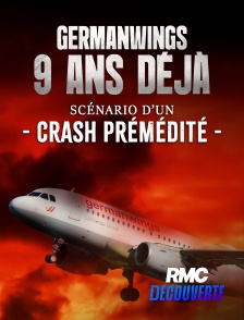 RMC Découverte - Germanwings, 9 ans déjà, scénario d'un crash prémédité