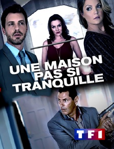 TF1 - Une maison pas si tranquille