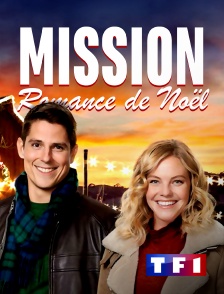 TF1 - Mission : romance de Noël en replay