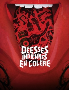 Déesses indiennes en colère