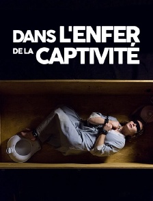 Dans l'enfer de la captivité