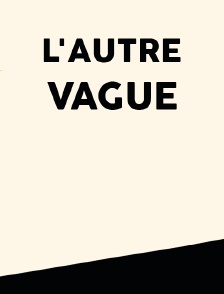 L'autre vague