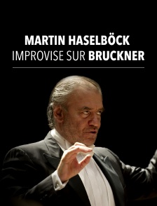 Martin Haselböck improvise sur Bruckner