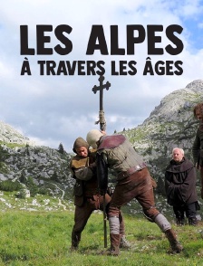 Les Alpes à travers les âges