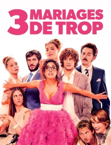 3 mariages de trop