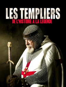 Les templiers, de l'histoire à la légende