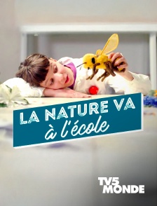 TV5MONDE - La nature va à l'école