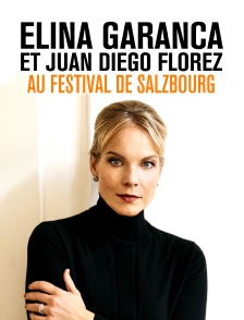 Elina Garanca et Juan Diego Flórez au Festival de Salzbourg