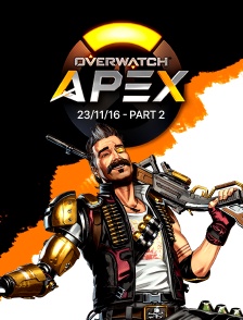 Apex League Overwatch - 23/11/16 - Part 2
