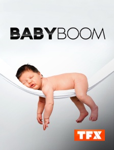 TFX - Baby boom en replay