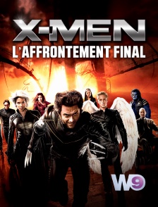 W9 - X-Men : l'affrontement final