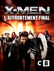 C8 - X-Men : l'affrontement final