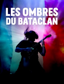 Les ombres du Bataclan