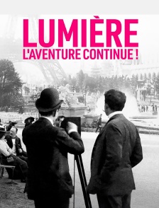 Lumière, l'aventure continue !