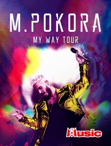 M6 Music - M. POKORA, MY WAY TOUR