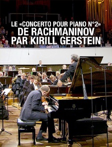 Le «concerto pour piano n°2» de Rachmaninov par Kirill Gerstein