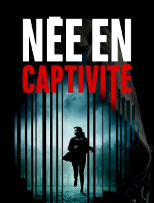 Née en captivité
