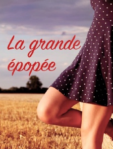 La grande épopée