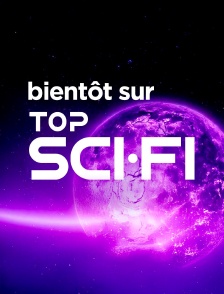 Bientôt sur Top Sci-Fi