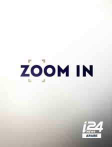 i24 News Arabe - Zoom in