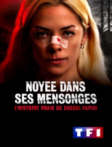 TF1 - Noyée dans ses mensonges : l'histoire vraie de Sherri Papini