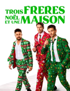 Trois frères, Noël et une maison