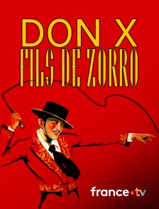 France.tv - Don X, fils de Zorro