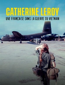 Catherine Leroy, une Française dans la guerre du Vietnam