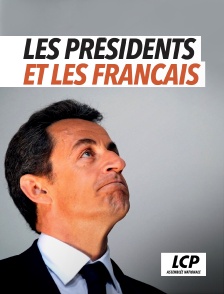 LCP 100% - Un peu, beaucoup, passionnément... les présidents et les Français