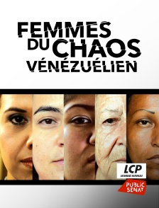 LCP Public Sénat - Femmes du chaos vénézuélien