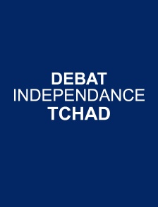 Débat indépendance Tchad